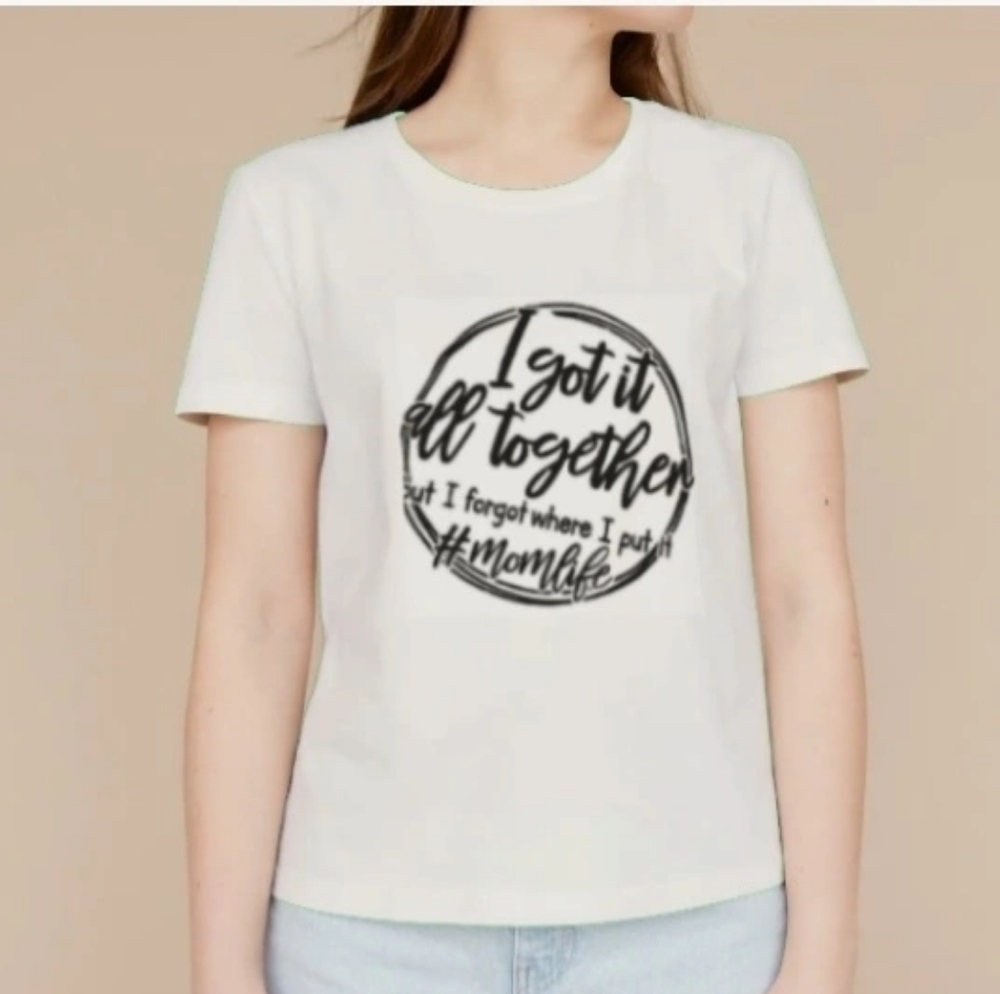 I got it all together, but  forgot where I put it #momlife graphic tee shirt